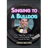 BOOK REVIEW: 'Singing to a Bulldog': Anson Williams (AKA Potsie Weber) Writes About an Unlikely Mentor Who Kept Him on Path to Show Business Career BOOK REVIEW: 'Singing to a Bulldog': Anson Williams (AKA Potsie Weber) Writes About an Unlikely Mentor Who Kept Him on Path to Show Business Career
